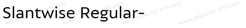 Slantwise Regular字体转换